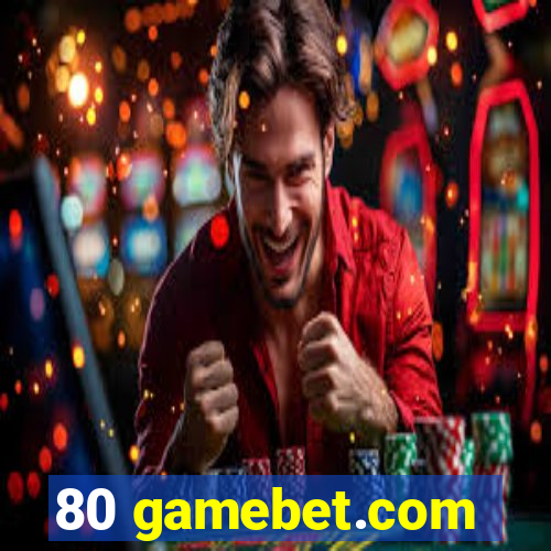 80 gamebet.com